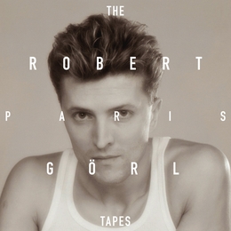 Image du média "THE PARIS TAPES de Robert GÖRL"