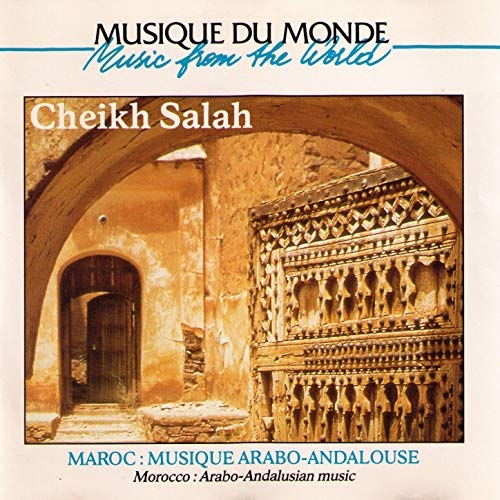 Couverture MAROC: MUSIQUE ARABO-ANDALOUSE de CHEIK SALAH