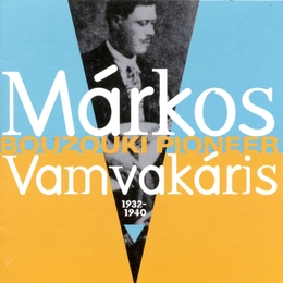 Image du média "BOUZOUKI PIONEER, 1932-1940 de Markos VAMVAKARIS"