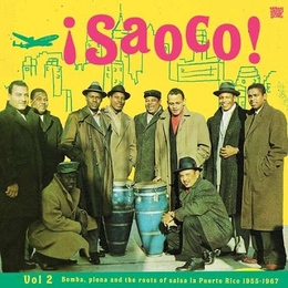 Image du média "SAOCO! VOL.2: BOMBA, PLENA AND THE ROOTS OF SALSA IN P. RICO"