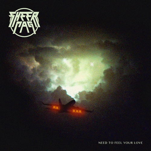 Couverture NEED TO FEEL YOUR LOVE de SHEER MAG