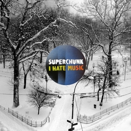 Image du média "I HATE MUSIC de SUPERCHUNK"