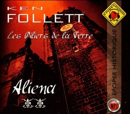 Image du média "LES PILIERS DE LA TERRE VOL.2: ALIENA (CD-MP3) de Ken FOLLETT"