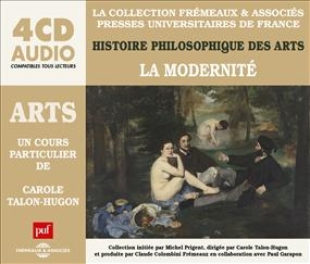 Couverture HISTOIRE PHILOSOPHIQUE DES ARTS - LA MODERNITÉ de Carole TALON-HUGON