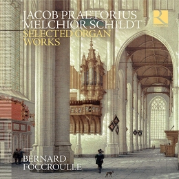 Image du média "SELECTED ORGAN WORKS (+ SCHILDT) de Jacob PRAETORIUS"