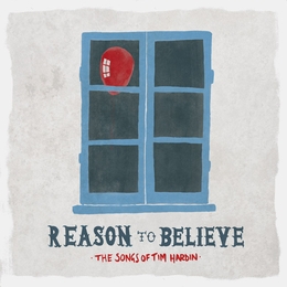 Image du média "REASON TO BELIEVE: THE SONGS OF TIM HARDIN"