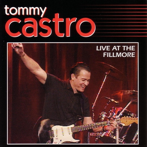 Couverture LIVE AT THE FILLMORE de Tommy CASTRO