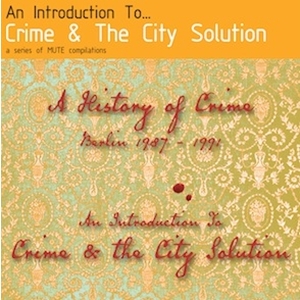 Couverture AN INTRODICTION TO CRIME & THE CITY SOLUTION (A HISTORY OF C de CRIME & THE CITY SOLUTION