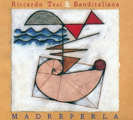 Image du média "MADREPERLA de Riccardo TESI & BANDITALIANA"