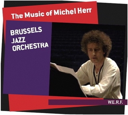 Image du média "MUSIC OF MICHEL HERR de Michel HERR & BRUSSELS JAZZ ORCHESTRA"