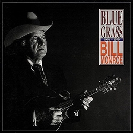 Image du média "BLUEGRASS 1970-1979 de Bill MONROE"