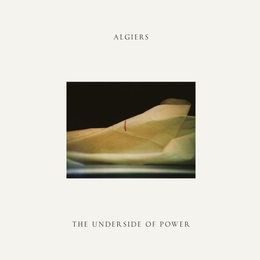 Image du média "THE UNDERSIDE OF POWER de ALGIERS"