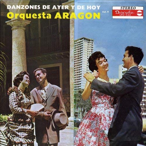 Couverture DANZONES DE AYER Y DE HOY VOL. II de ORQUESTA ARAGON