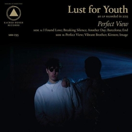 Image du média "PERFECT VIEW de LUST FOR YOUTH"