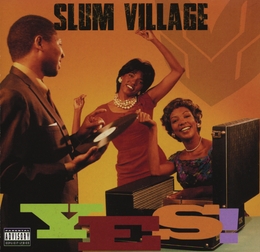 Image du média "YES de SLUM VILLAGE"