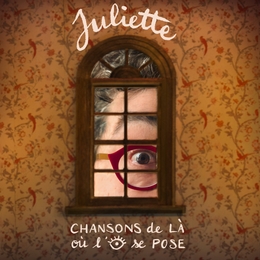 Image du média "CHANSONS DE LÀ OÙ L'OEIL SE POSE de JULIETTE"