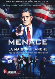 Image du média "MENACE SUR LA MAISON BLANCHE de Erik VAN LOOY"