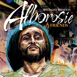 Image du média "SPECIALIST PRESENT ALBOROSIE AND FRIENDS de ALBOROSIE"