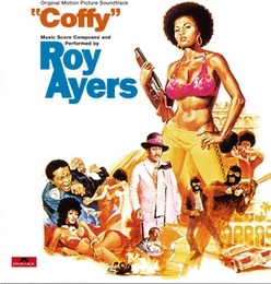 Image du média "COFFY (ORIGINAL MOTION PICTURE SOUNDTRACK) de Roy AYERS"