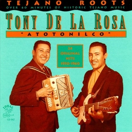 Image du média "TEJANO ROOTS: ATOTONILCO. 24 ORIGINAL HITS 1950-1960 de Tony DE LA ROSA"