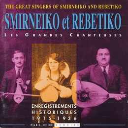 Image du média "SMIRNEIKO ET REBETIKO: LES GRANDES CHANTEUSES"