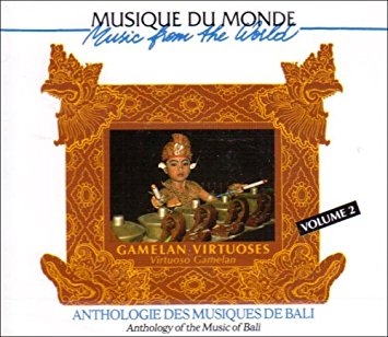 Couverture ANTHOLOGIE DES MUSIQUES DE BALI 2: GAMELAN VIRTUOSES