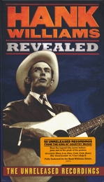 Image du média "HANK WILLIAMS REVEALED. THE UNRELEASED RECORDINGS de Hank WILLIAMS"