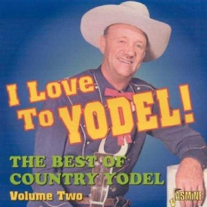 Couverture I LOVE TO YODEL! THE BEST OF COUNTRY YODEL VOL.2