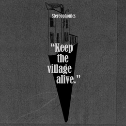 Image du média "KEEP THE VILLAGE ALIVE de STEREOPHONICS"