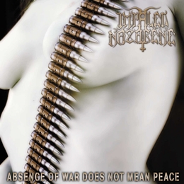 Image du média "ABSENCE OF WAR DOES NOT MEAN PEACE de IMPALED NAZARENE"