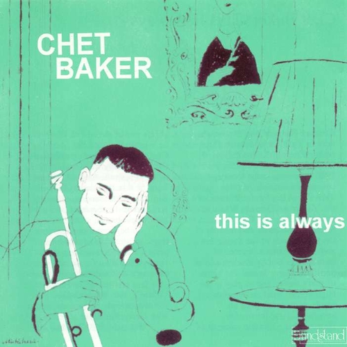 Couverture THIS IS ALWAYS de Chet BAKER