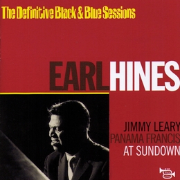 Image du média "AT SUNDOWN (THE DEFINITIVE BLACK & BLUE SESSIONS) de Earl HINES"