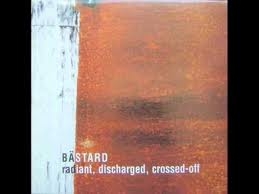 Image du média "RADIANT, DISCHARGED, CROSSED-OFF de BÄSTARD (FRA)"