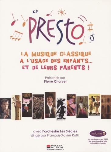 Couverture PRESTO, LA MUSIQUE CLASSIQUE À L'USAGE DES ENFANTS ET DE LEURS PARENTS