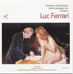 Image du média "MADAME DE SHANGHAI/ APRÈS PRESQUE RIEN/ VISAGE 2 de Luc FERRARI"