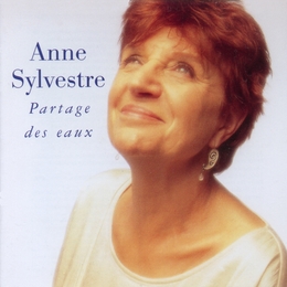 Image du média "PARTAGE DES EAUX de Anne SYLVESTRE"