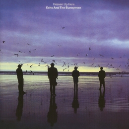 Image du média "HEAVEN UP HERE de ECHO & THE BUNNYMEN"