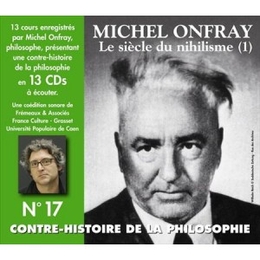 Image du média "CONTRE-HISTOIRE DE LA PHILOSOPHIE N°17 NIHILISME 1 de Michel ONFRAY"