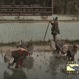 Image du média "JAPANESE TRADITIONAL MUSIC: SONGS OF PEOPLE AT WORK AND PLAY de KOKUSAI BUNKA SHINKOKAI"