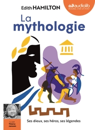 Image du média "LA MYTHOLOGIE : SES DIEUX, SES HÉROS, SES LÉGENDES de Edith HAMILTON"