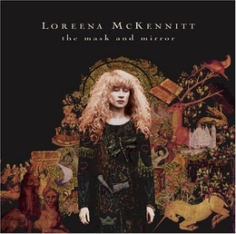 Image du média "THE MASK AND MIRROR de Loreena McKENNITT"