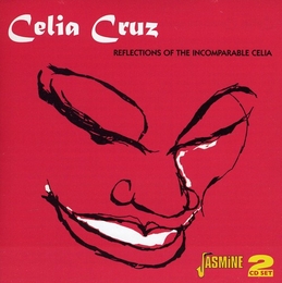 Image du média "REFLECTIONS OF THE INCOMPARABLE CELIA de Celia CRUZ"