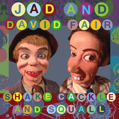 Couverture SHAKE, CACKLE AND SQUALL de Jad and David FAIR