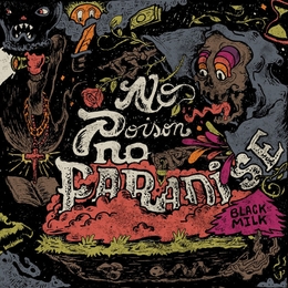 Image du média "NO POISON NO PARADISE de BLACK MILK"