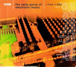 Image du média "OHM: THE EARLY GURUS OF ELECTRONIC MUSIC: 1948-1980"