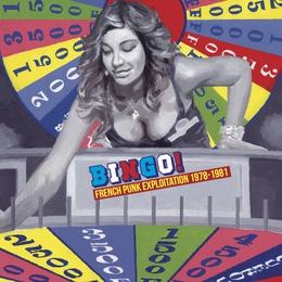 Image du média "BINGO! FRENCH PUNK EXPLOITATION 1978-1981"