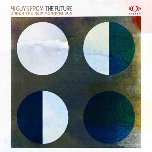 Couverture UNDER THE NEW MORNING SUN de FOUR GUYS FROM THE FUTURE