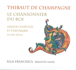 Image du média "LE CHANSONNIER DU ROI de Thibaut de Navarre THIBAUT DE CHAMPAGNE"