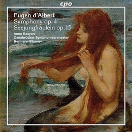 Image du média "SEEJUNGFRÄULEIN OP.15 / SYMPHONIE OP.4 de Eugène d' ALBERT"