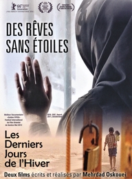 Image du média "DES RÊVES SANS ÉTOILES / LES DERNIERS JOURS DE L'HIVER de Mehrdad OSKOUEI"